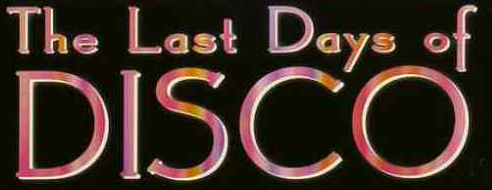 Last Days of Disco Title